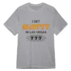 I Get Slotty In Las Vegas Tee