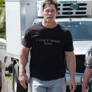John Cena I Don't Trust Soup T-Shirt