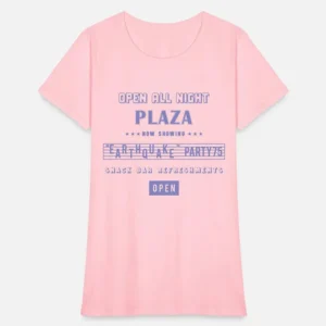 Open All Night Plaza Earthquake Party 75 T-Shirt Role Play Emma Brackett