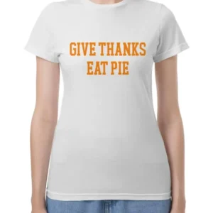 Sonja Morgan Give Thanks Eat Pie The Real Housewives Ultimate Girls Trip Tee
