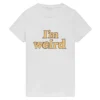 I'm Weird T-Shirt