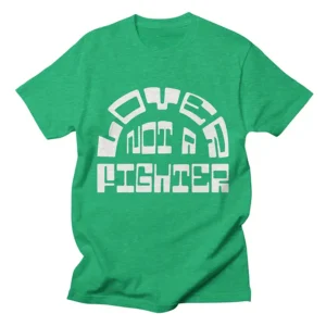 Lover Not A Fighter T-Shirt