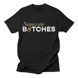The Real Housewives of New Jersey Teresa Giudice Namaste Bitches Tee