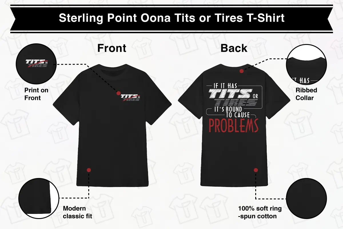 Sterling Point Oona Tits or Tires T-Shirt