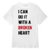Taylor Swift I Can Do It With a Broken Heart T-Shirt