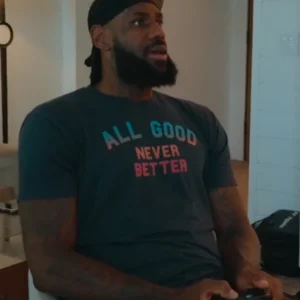 All Good Never Better Lebron James T-Shirt Starting 5