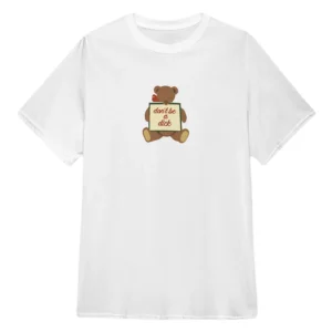Gemma Don’t Be A Dick Shirt Daddy Issues