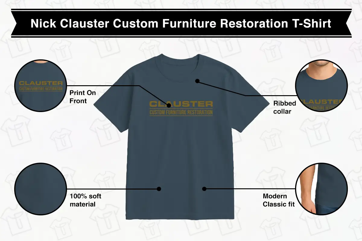 Oh. What. Fun. Nick Clauster Custom Furniture Restoration T-Shirt