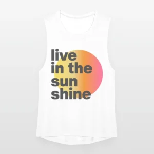 Live in the Sunshine Muscle Tank Top