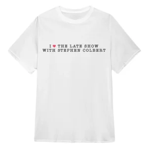 Love The Late Show with Stephen Colbert Shirt Molly Gordon