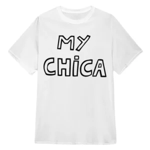 My Chica T-Shirt