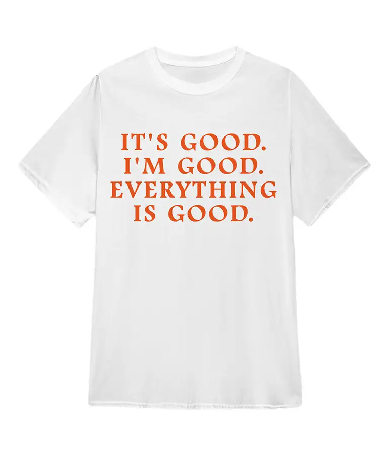 Anne-Marie It's Good. I'm Good. Everything Is Good. T-Shirt
