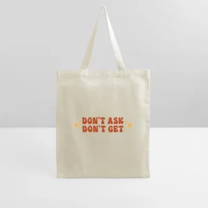 Don’t Ask Don’t Get Tote