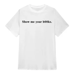 Show Me Your Books T-Shirt