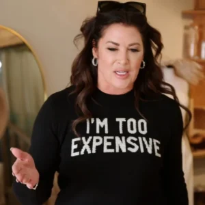 The Real Housewives of Orange County Emily Simpson I'm Too Expensive Sweatshirt