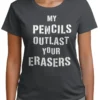 My Pencils Outlast Your Erasers Diane Lane T-Shirt Anniversary