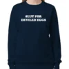 Bronwyn Newport Slut For Deviled Eggs Sweatshirt