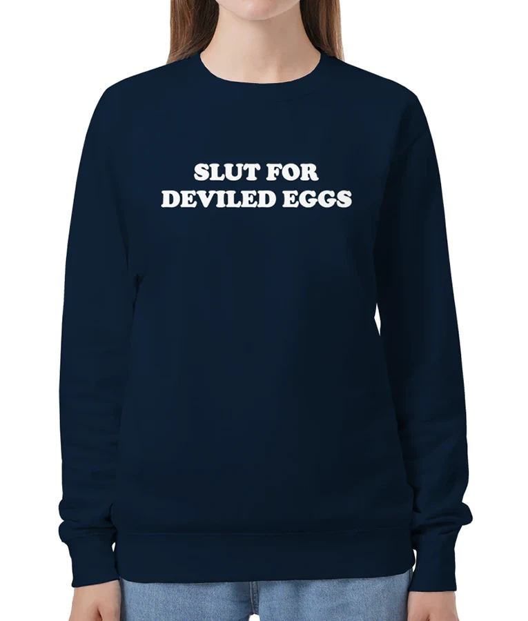 Bronwyn Newport Slut For Deviled Eggs Sweatshirt