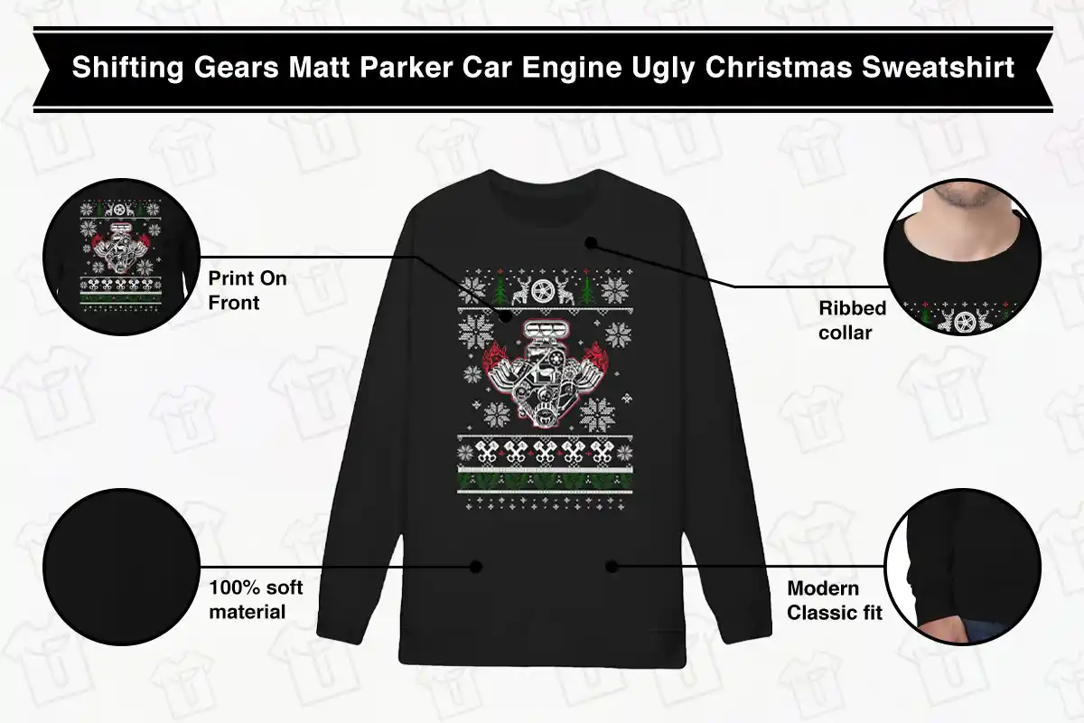Shifting Gears Matt Parker Car Engine Ugly Christmas Sweatshirt