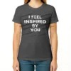 The Valley Persian Style I Feel Inspired By You Golnesa Gharachedaghi T-Shirt