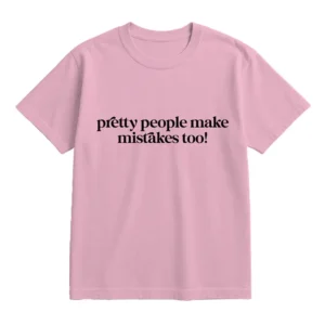 Pretty People Make Mistakes Too! Rachel Zegler Shirt