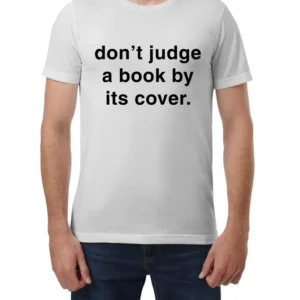 Don't Judge a Book by Its Cover. Tee