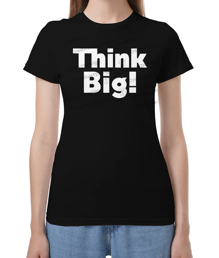 Think Big! T-Shirt