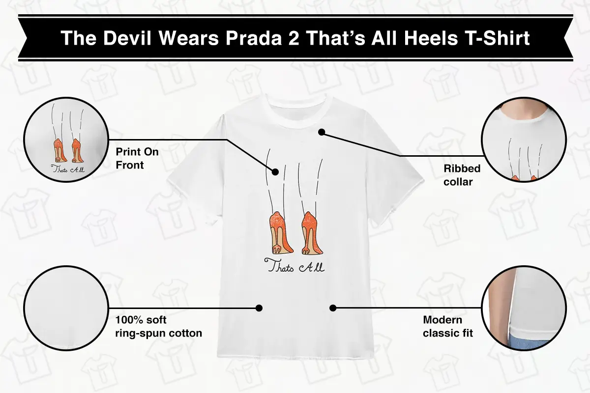 The Devil Wears Prada 2 That’s All Heels T-Shirt