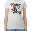 Enjoy The Moment T-Shirt