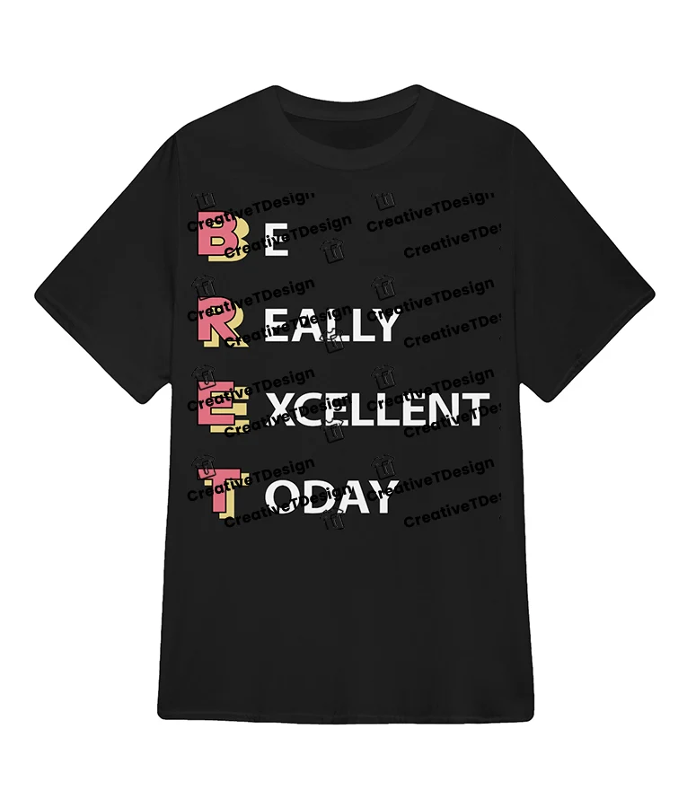 Be Really Excellent Today Tee Brett Colin from Accounts