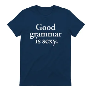 Dua Lipa Good Grammar is Sexy Shirt