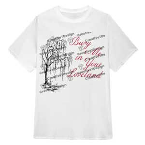 Bury Me in Your Loveland T-Shirt Suki Waterhouse