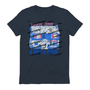 Henrik Ibsen A Dolls House T-Shirt