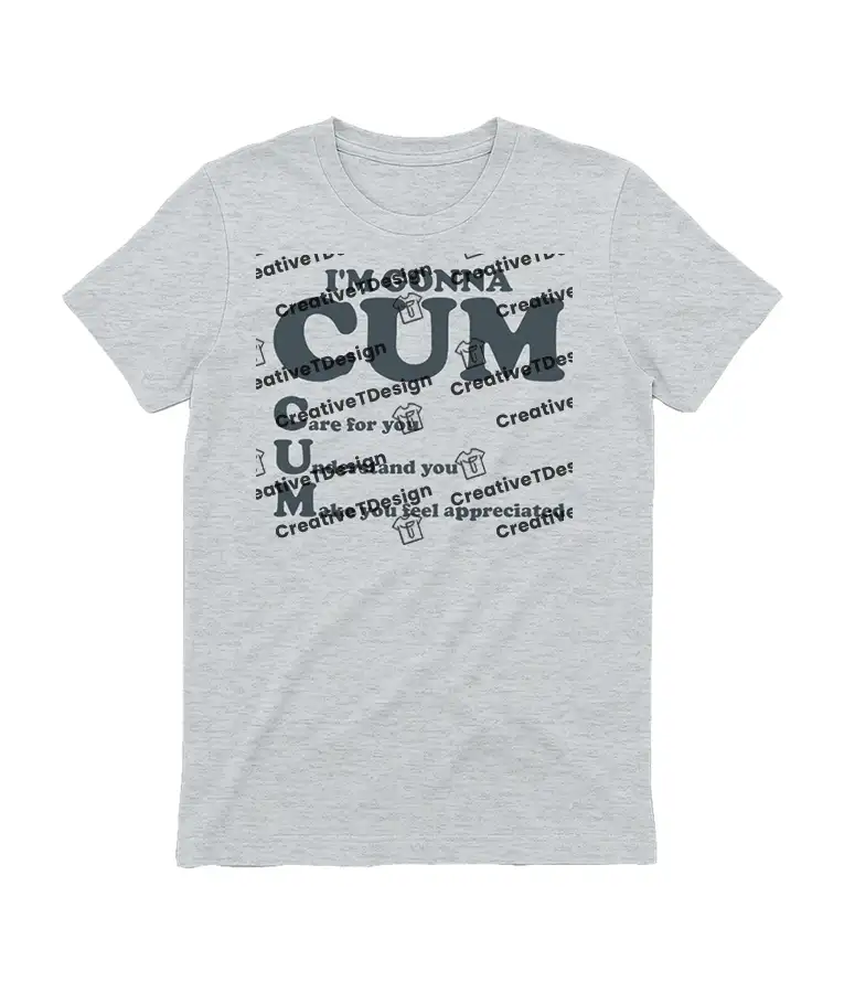 Im Gonna Cum T-Shirt