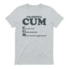 Im Gonna Cum Tee