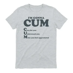 Im Gonna Cum Tee