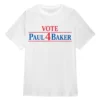 Vote 4 Paul Baker T-Shirt