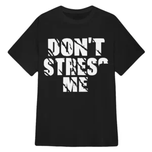 Don’t Stress Me Tee Joshua Jackson