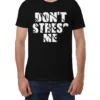 Joshua Jackson Don’t Stress Me Tee