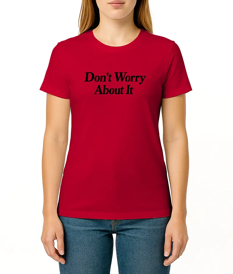 Dont Worry About It Shirt Camila Cabello