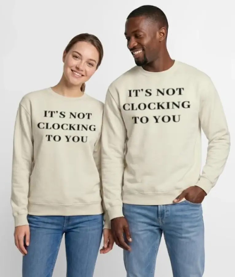 Its Not Clocking To You Brooklyn Beckham Sweatshirt