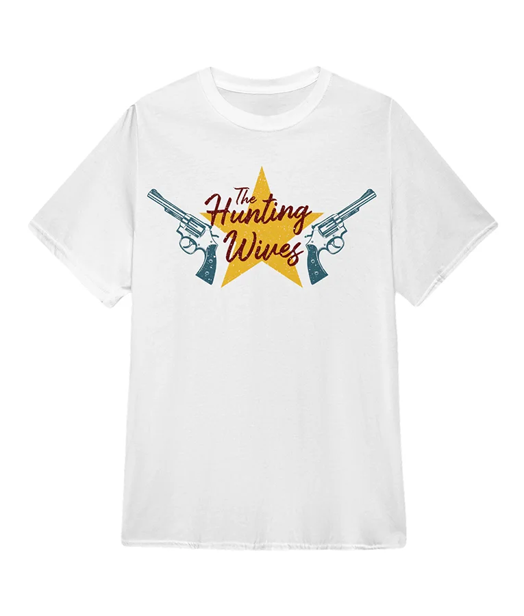 The Hunting Wives T-Shirt