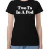 Two Ts In A Pod Tamra Judge T-Shirt The Real Housewives of Orange County